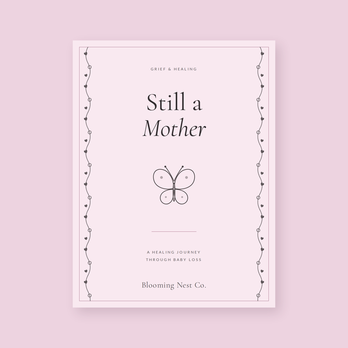 Still a Mother: A Healing Journey Through Baby Loss